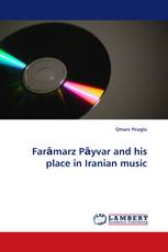 Farāmarz Pāyvar and his place in Iranian music