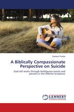 A Biblically Compassionate Perspective on Suicide