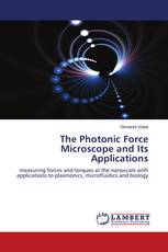 The Photonic Force Microscope and Its Applications