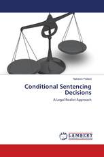 Conditional Sentencing Decisions