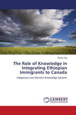 The Role of Knowledge in Integrating Ethiopian Immigrants to Canada