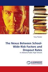 The Nexus Between School-Wide Risk Factors and Dropout Rates