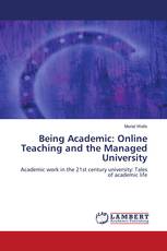 Being Academic: Online Teaching and the Managed University