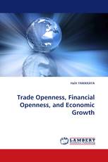 Trade Openness, Financial Openness, and Economic Growth