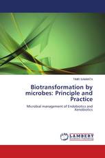 Biotransformation by microbes: Principle and Practice