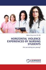 HORIZONTAL VIOLENCE EXPERIENCED BY NURSING STUDENTS