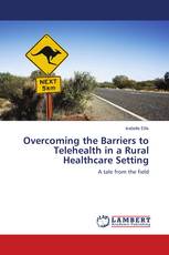 Overcoming the Barriers to Telehealth in a Rural Healthcare Setting