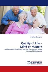 Quality of Life – Mind or Matter?