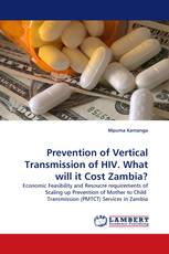 Prevention of Vertical Transmission of HIV. What will it Cost Zambia?