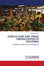 AGRICULTURE AND TRADE LIBERALIZATION IN COLOMBIA