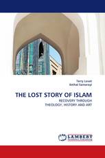 THE LOST STORY OF ISLAM