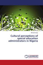 Cultural perceptions of special education administrators in Nigeria