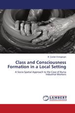 Class and Consciousness Formation in a Local Setting