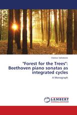 "Forest for the Trees": Beethoven piano sonatas as integrated cycles