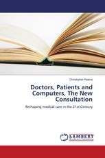 Doctors, Patients and Computers, The New Consultation