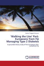 ‘Walking the Line’ Part-Europeans from Fiji Managing Type 2 Diabetes