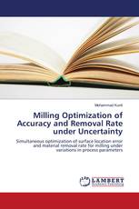 Milling Optimization of Accuracy and Removal Rate under Uncertainty