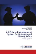 A GIS-based Management System for Underground Mining Safety