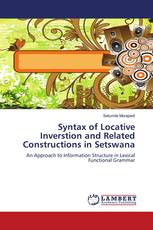 Syntax of Locative Inverstion and Related Constructions in Setswana