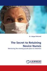 The Secret to Retaining Novice Nurses