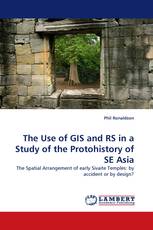 The Use of GIS and RS in a Study of the Protohistory of SE Asia