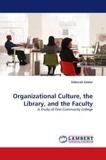 Organizational Culture, the Library, and the Faculty
