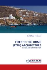 FIBER TO THE HOME (FTTH) ARCHITECTURE