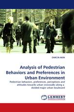 Analysis of Pedestrian Behaviors and Preferences in Urban Environment