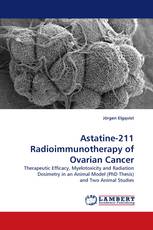 Astatine-211 Radioimmunotherapy of Ovarian Cancer