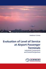 Evaluation of Level of Service at Airport Passenger Terminals