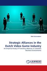 Strategic Alliances in the Dutch Video Game Industry