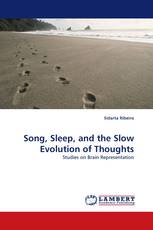 Song, Sleep, and the Slow Evolution of Thoughts