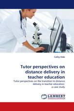 Tutor perspectives on distance delivery in teacher education