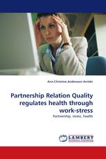 Partnership Relation Quality regulates health through work-stress