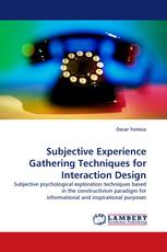 Subjective Experience Gathering Techniques for Interaction Design