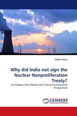 Why did India not sign the Nuclear Nonproliferation Treaty?