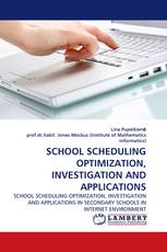 SCHOOL SCHEDULING OPTIMIZATION, INVESTIGATION AND APPLICATIONS