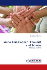 Anna Julia Cooper - Feminist and Scholar