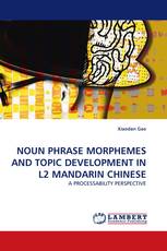 NOUN PHRASE MORPHEMES AND TOPIC DEVELOPMENT IN L2 MANDARIN CHINESE