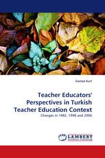 Teacher Educators'' Perspectives in Turkish Teacher Education Context