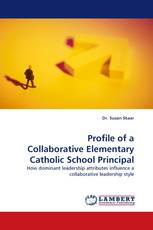 Profile of a Collaborative Elementary Catholic School Principal