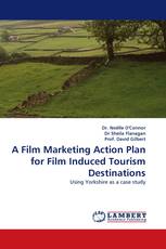 A Film Marketing Action Plan for Film Induced Tourism Destinations