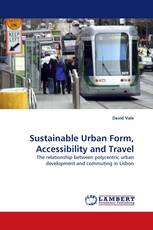 Sustainable Urban Form, Accessibility and Travel
