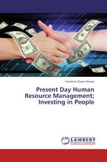 Present Day Human Resource Management; Investing in People