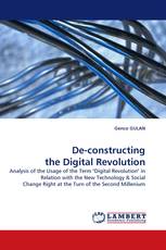 De-constructing the Digital Revolution