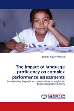 The impact of language proficiency on complex performance assessments