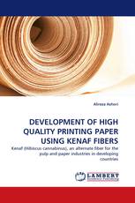 DEVELOPMENT OF HIGH QUALITY PRINTING PAPER USING KENAF FIBERS