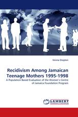 Recidivism Among Jamaican Teenage Mothers 1995-1998