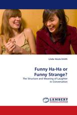 Funny Ha-Ha or Funny Strange?