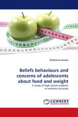 Beliefs behaviours and concerns of adolescents about food and weight